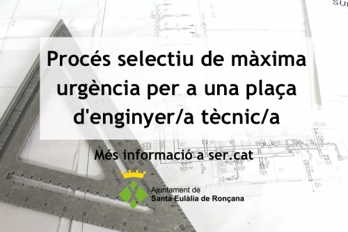 Procés selectiu de màxima urgència per a la cobertura d’una plaça d’enginyer/a tècnic/a